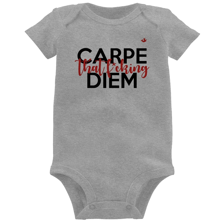 Body Bebê Carpe that fucking Diem - Cinza