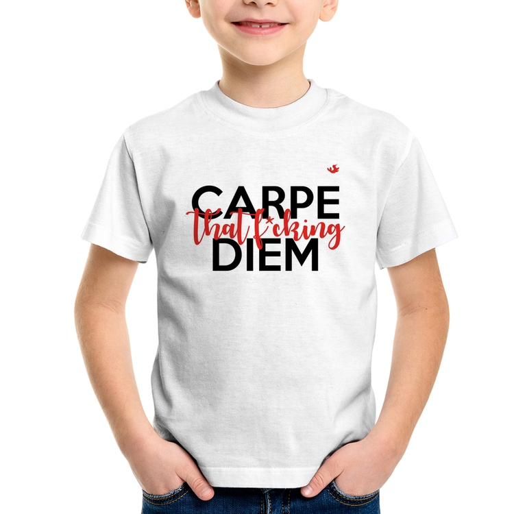Camiseta Infantil Carpe that fucking Diem