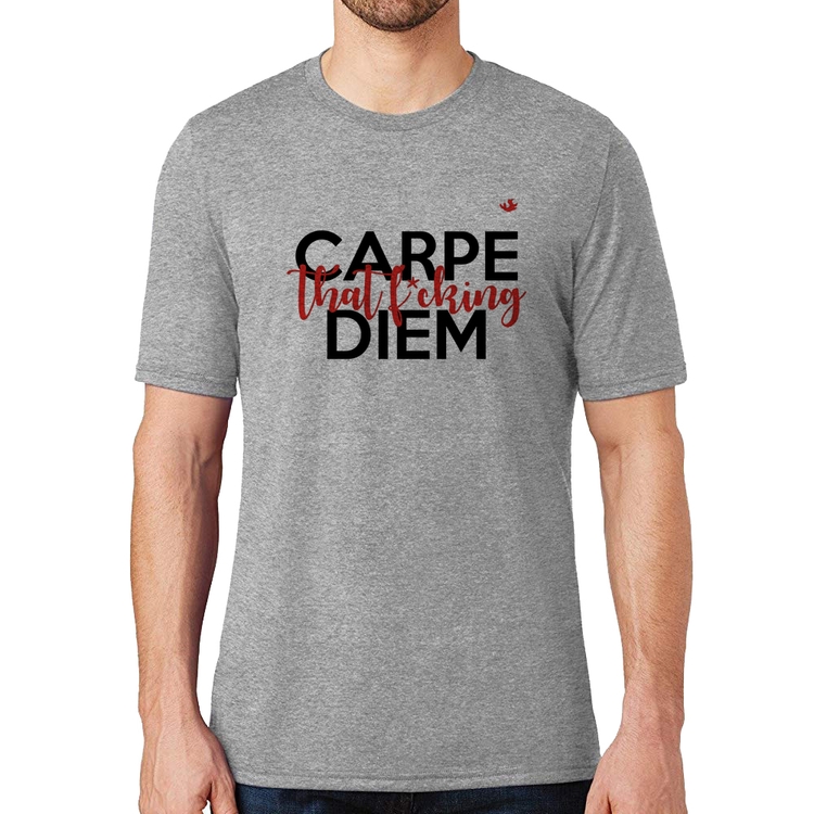 Camiseta Carpe that fucking Diem - Cinza