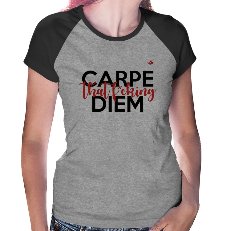 Baby Look Raglan Carpe that fucking Diem - Cinza/Preto