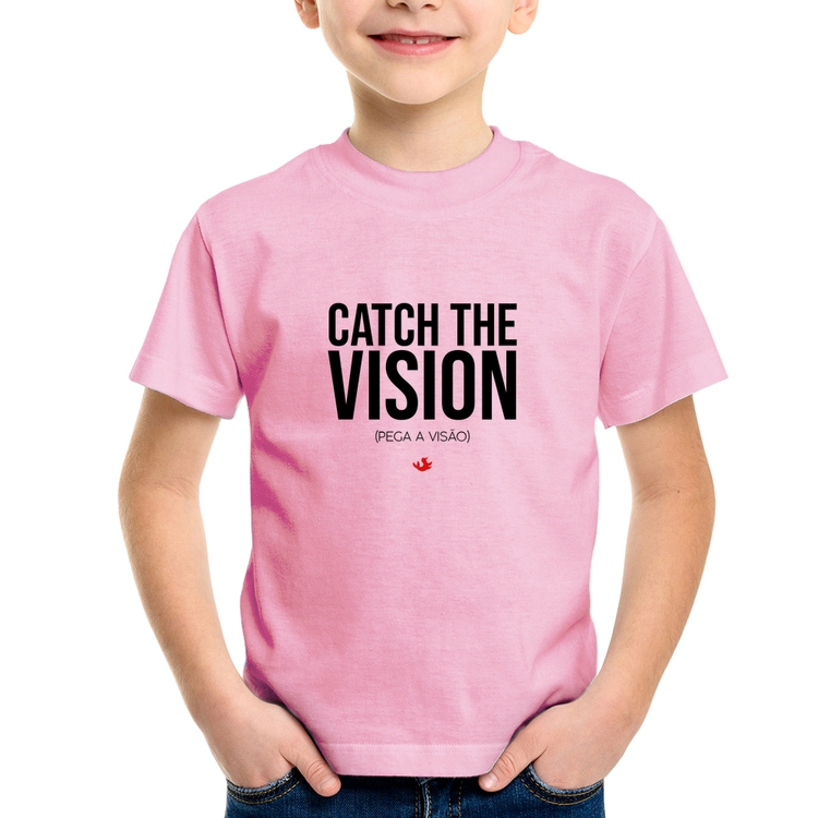 Camiseta Infantil Catch the Vision - Rosa Bebê