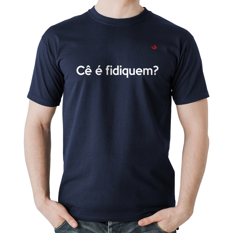 Camiseta Algodão Cê é fidiquem? - Marinho