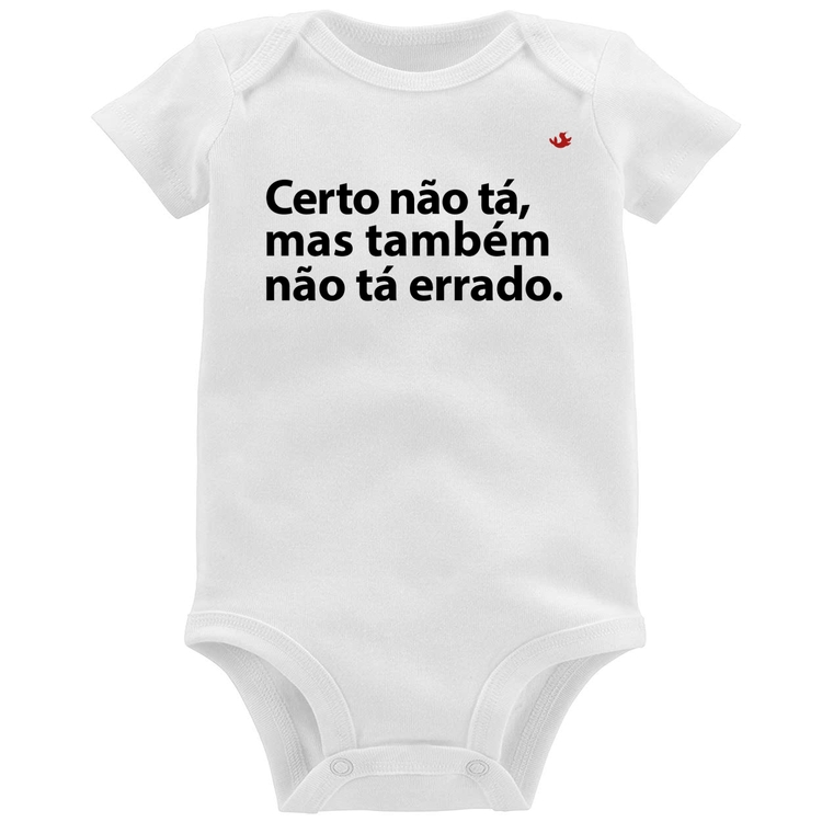 Body Bebê Certo não tá, mas também não tá errado