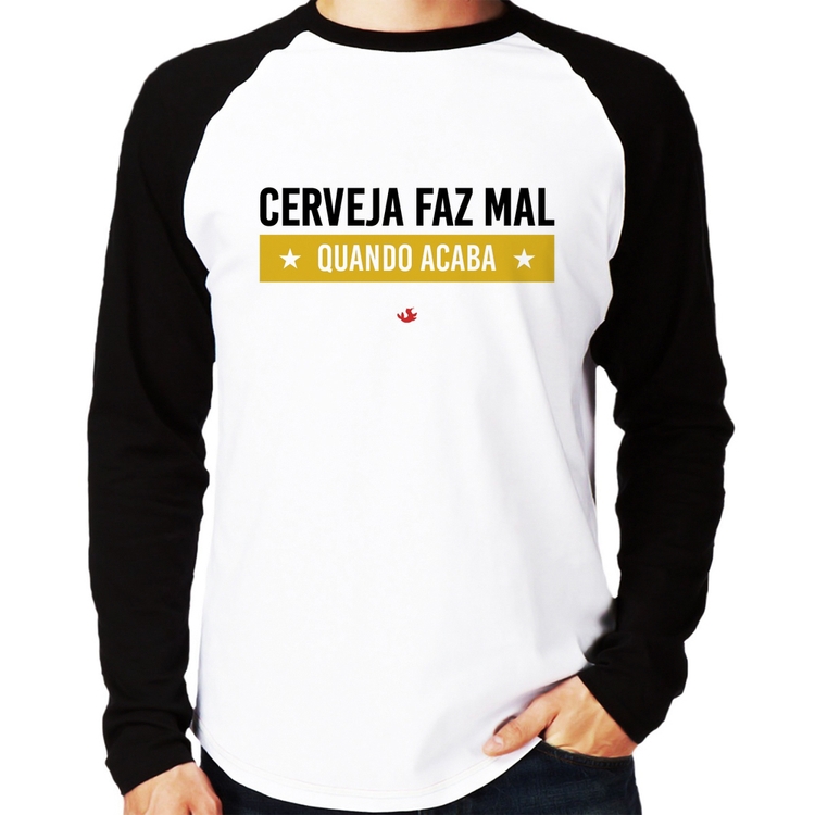 Camiseta Raglan Cerveja faz mal, quando acaba Manga Longa