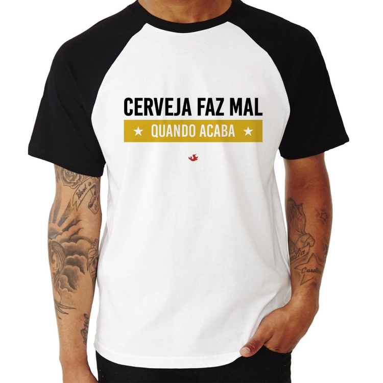Camiseta Raglan Cerveja faz mal, quando acaba