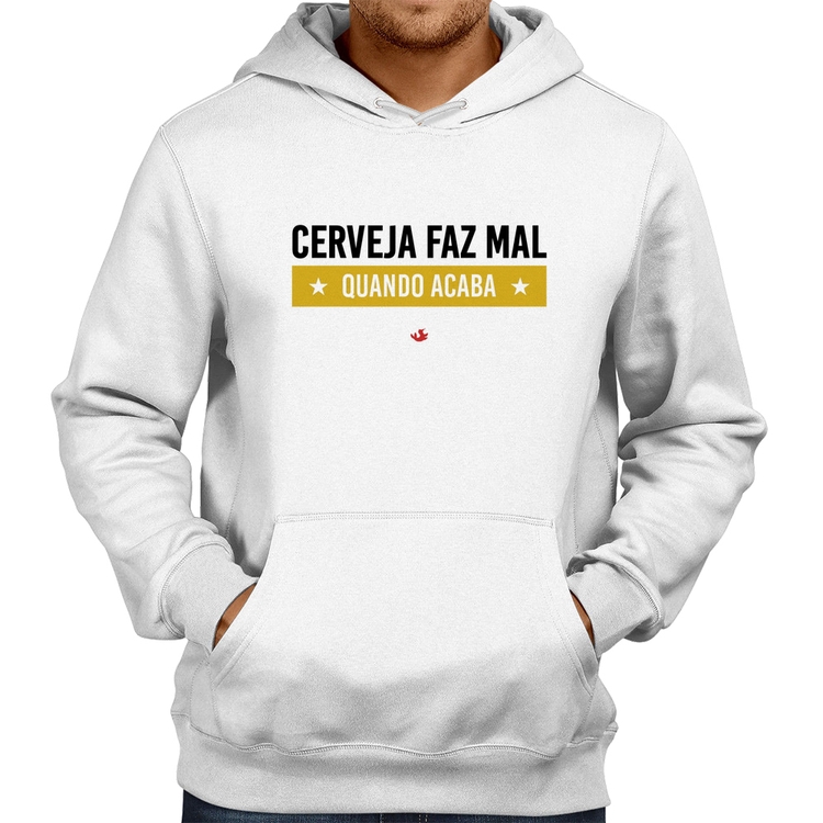 Moletom Cerveja faz mal, quando acaba - Branco
