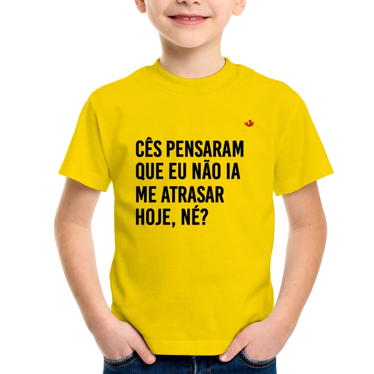 Camiseta Infantil Cês pensaram que eu não ia me atrasar - Amarela