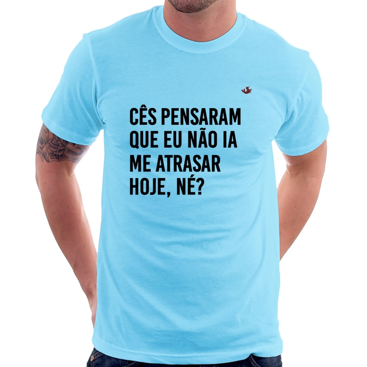 Camiseta Cês pensaram que eu não ia me atrasar - Azul Bebê