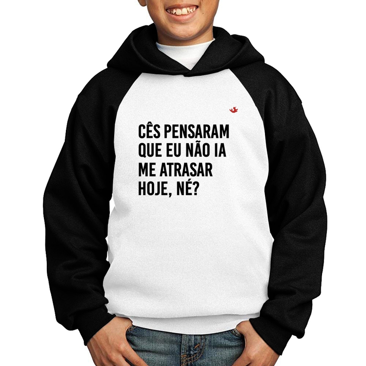 Moletom Infantil Cês pensaram que eu não ia me atrasar - Branco/Preto