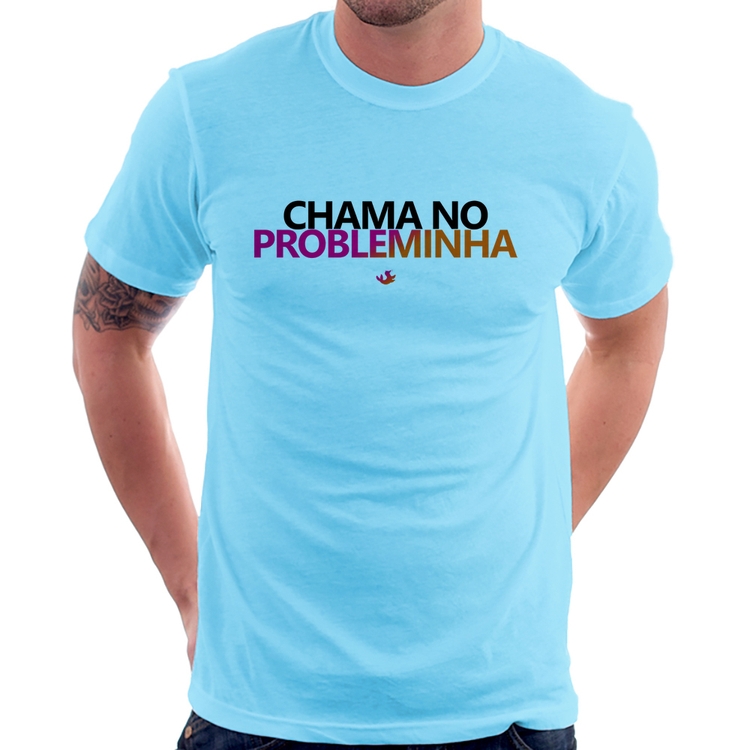 Camiseta Chama no Probleminha - Azul Bebê