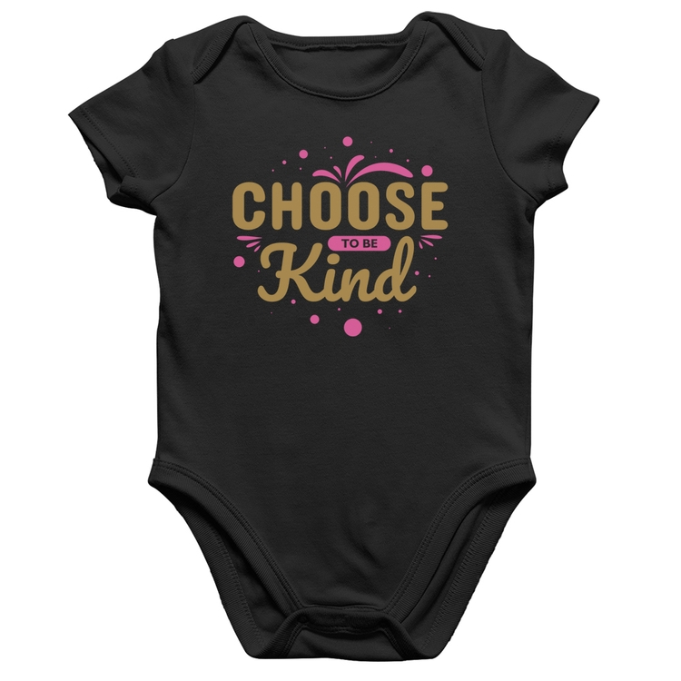 Body Bebê Algodão Choose To Be Kind