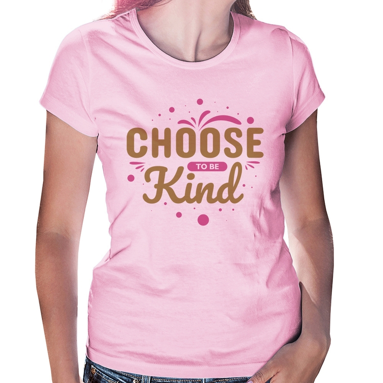 Baby Look Choose To Be Kind - Rosa Bebê