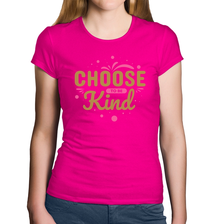 Baby Look Algodão Choose To Be Kind - Rosa