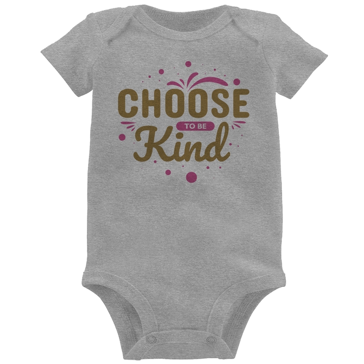 Body Bebê Choose To Be Kind - Cinza