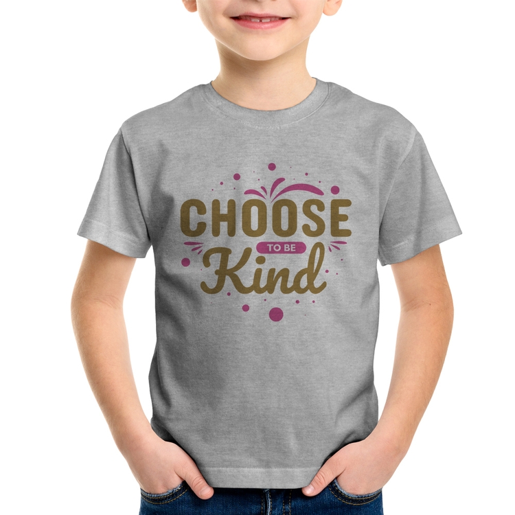 Camiseta Infantil Choose To Be Kind - Cinza