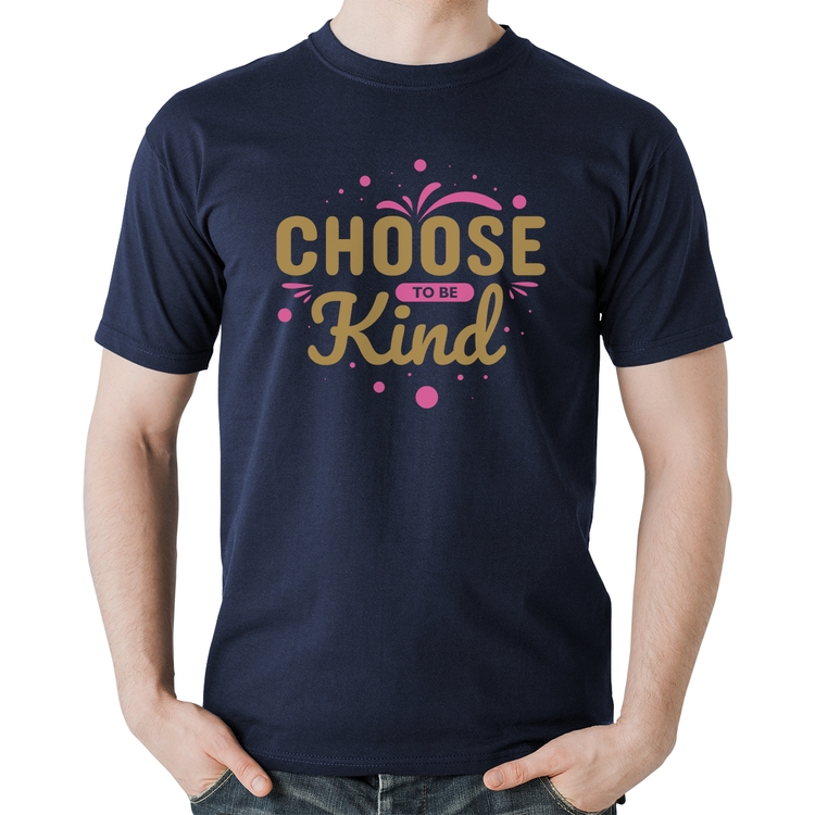 Camiseta Algodão Choose To Be Kind - Marinho