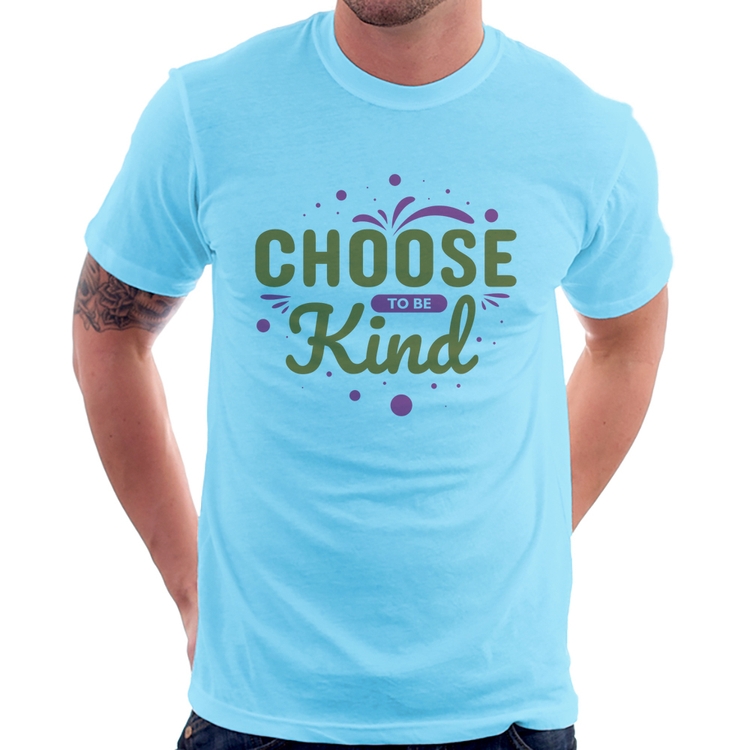 Camiseta Choose To Be Kind - Azul Bebê