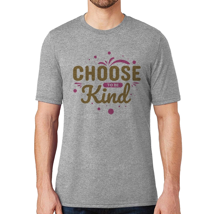 Camiseta Choose To Be Kind - Cinza