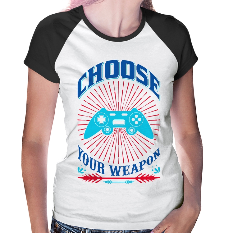 Baby Look Raglan Choose Your Weapon