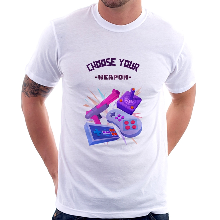 Camiseta Choose your weapon