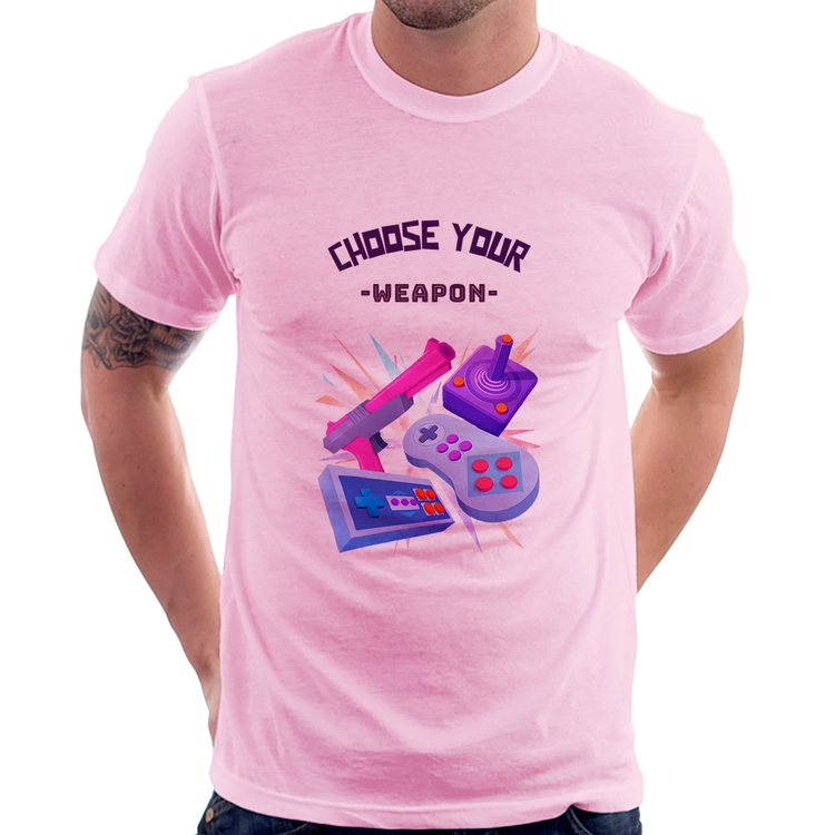 Camiseta Choose your weapon - Rosa Bebê