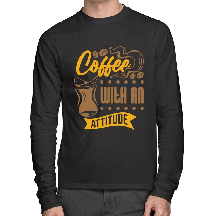 Camiseta Algodão Coffee With An Attitude Manga Longa