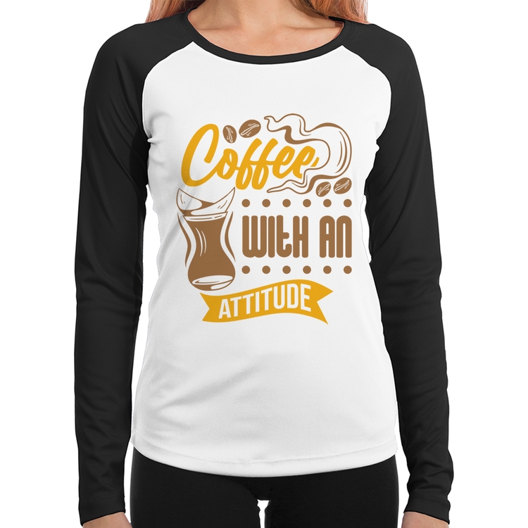 Baby Look Raglan Coffee With An Attitude Manga Longa