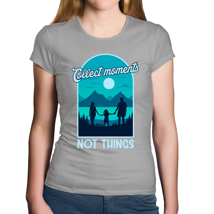 Baby Look Algodão Collect Moments Not Things - Cinza