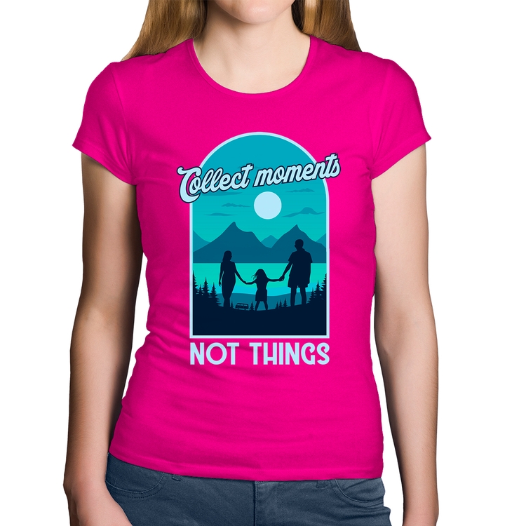 Baby Look Algodão Collect Moments Not Things - Rosa