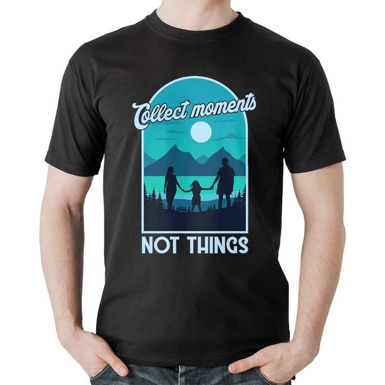 Camiseta Algodão Collect Moments Not Things