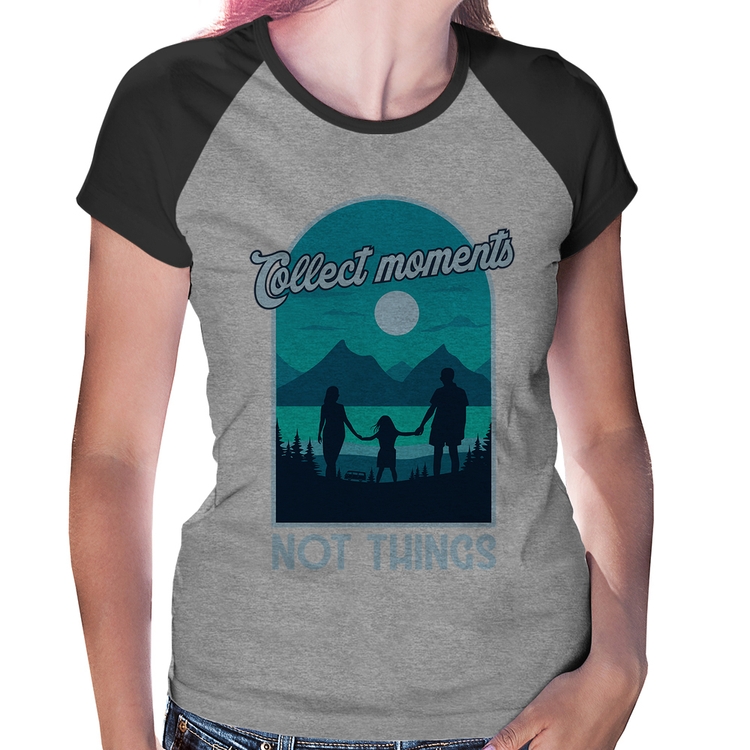 Baby Look Raglan Collect Moments Not Things - Cinza/Preto