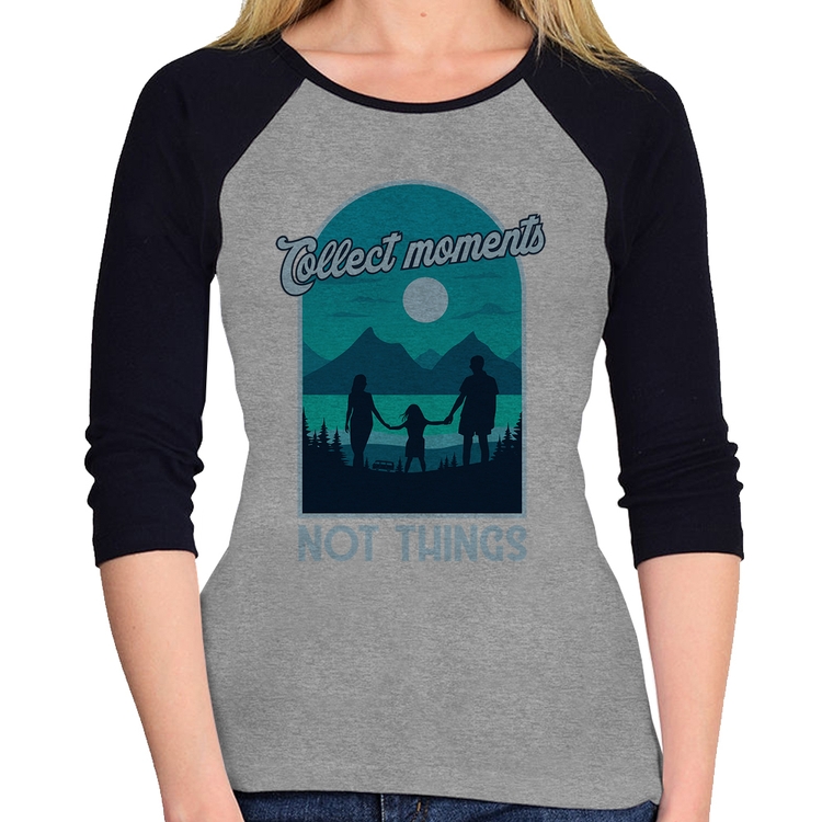 Baby Look Raglan Collect Moments Not Things Manga 3/4 - Cinza/Preto