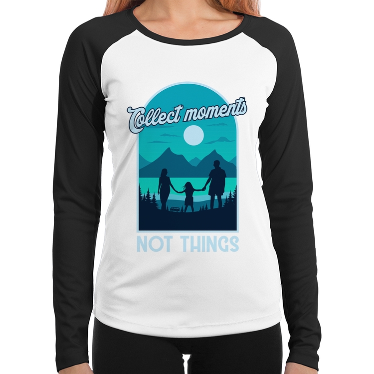 Baby Look Raglan Collect Moments Not Things Manga Longa