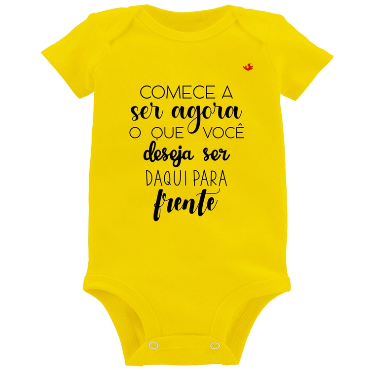 Body Bebê Comece a ser agora o que você deseja ser daqui para frente - Amarelo