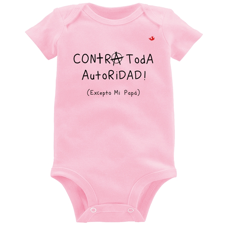 Body Bebê Contra toda autoridad... excepto mi papá - Rosa Bebê