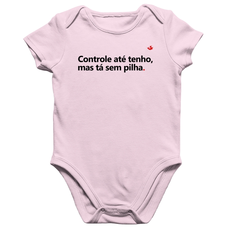 Body Bebê Algodão Controle até tenho, mas tá sem pilha - Rosa Bebê