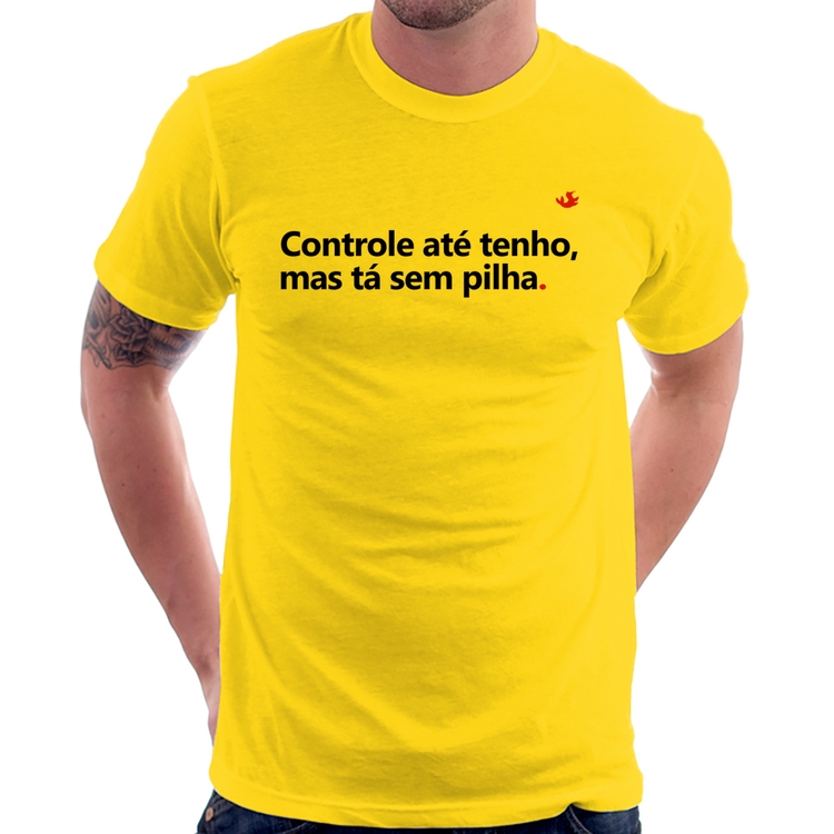 Camiseta Controle até tenho, mas tá sem pilha - Amarela