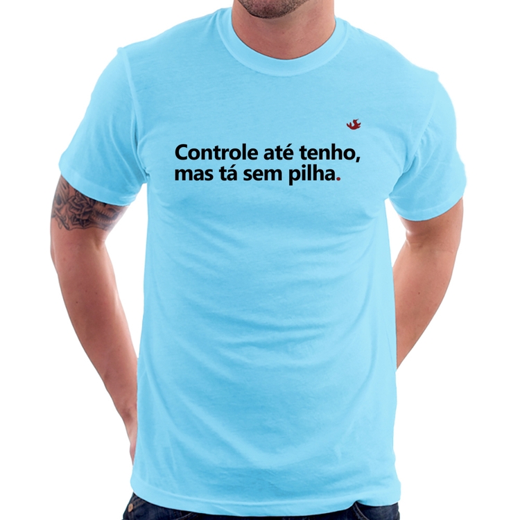 Camiseta Controle até tenho, mas tá sem pilha - Azul Bebê