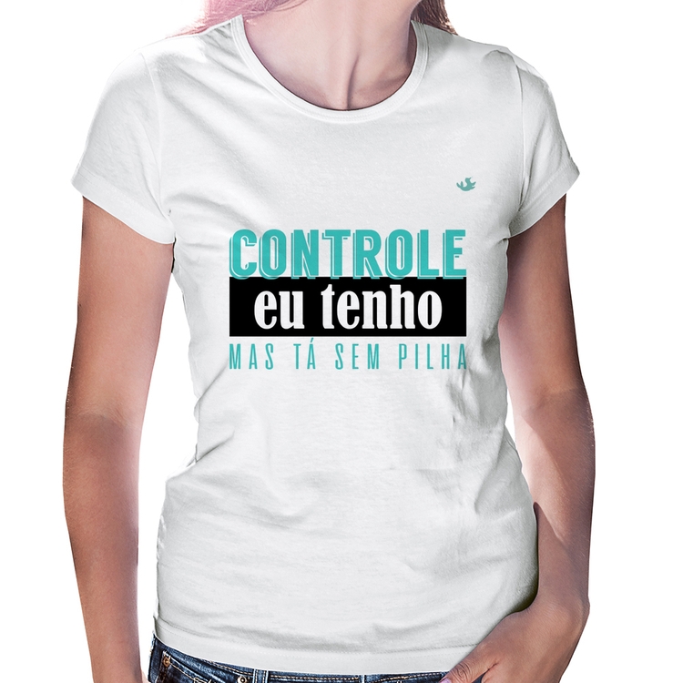 Baby Look Controle eu tenho, mas tá sem pilha