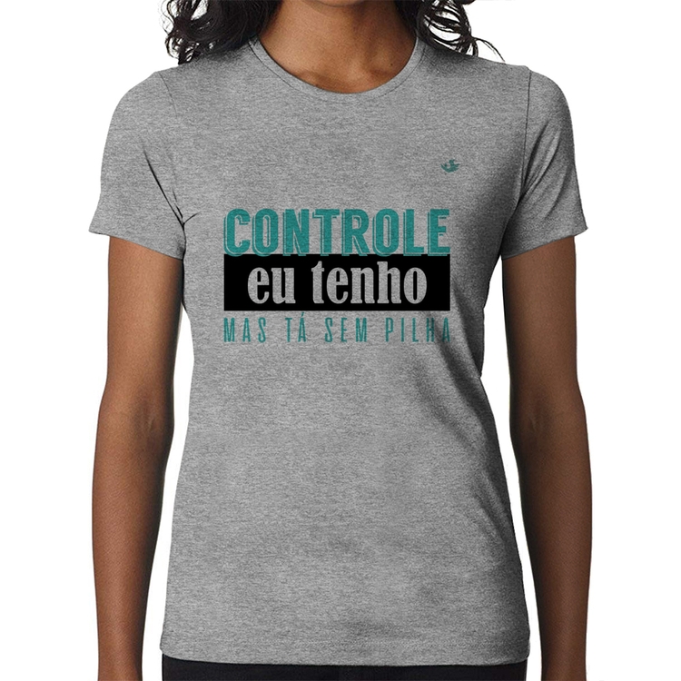 Baby Look Controle eu tenho, mas tá sem pilha - Cinza