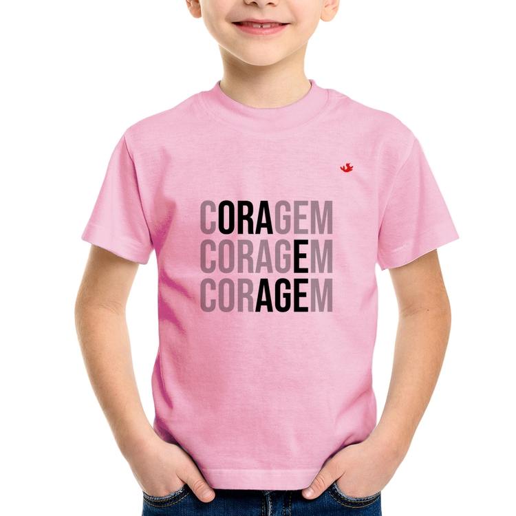 Camiseta Infantil Coragem, Ora e Age - Rosa Bebê