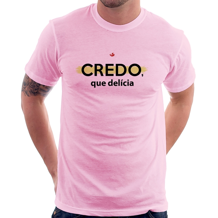 Camiseta Credo, que delícia - Rosa Bebê