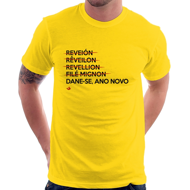Camiseta Dane-se, ano novo - Amarela