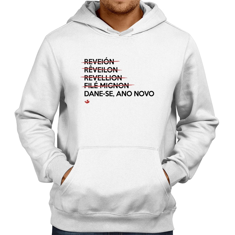 Moletom Dane-se, ano novo - Branco