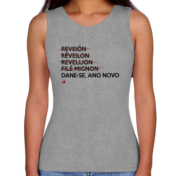 Regata Feminina Dane-se, ano novo - Cinza