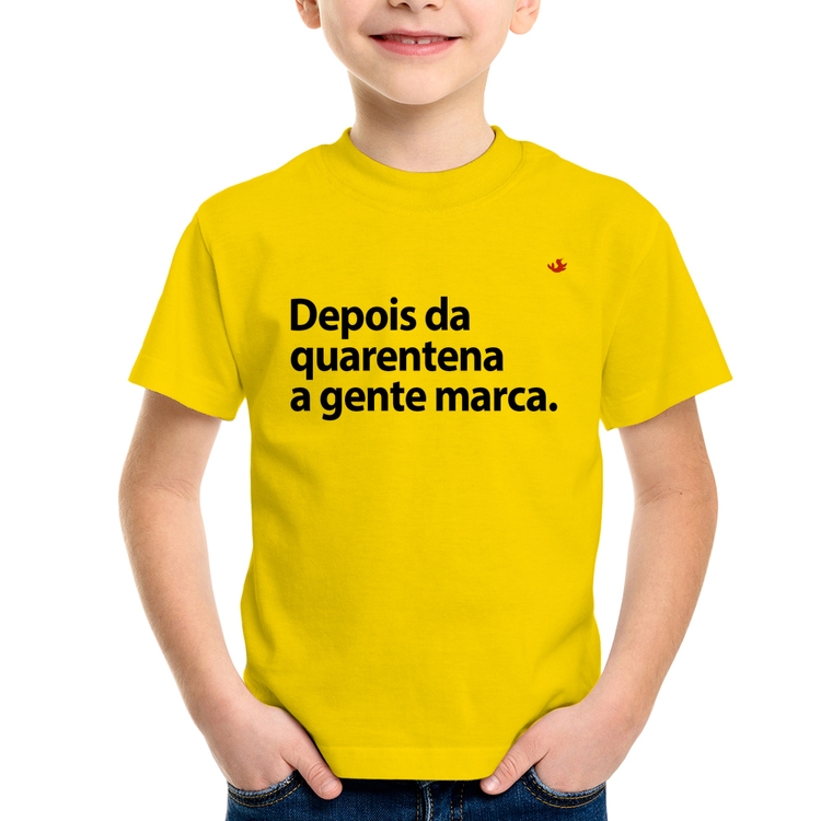 Camiseta Infantil Depois da quarentena a gente marca - Amarela