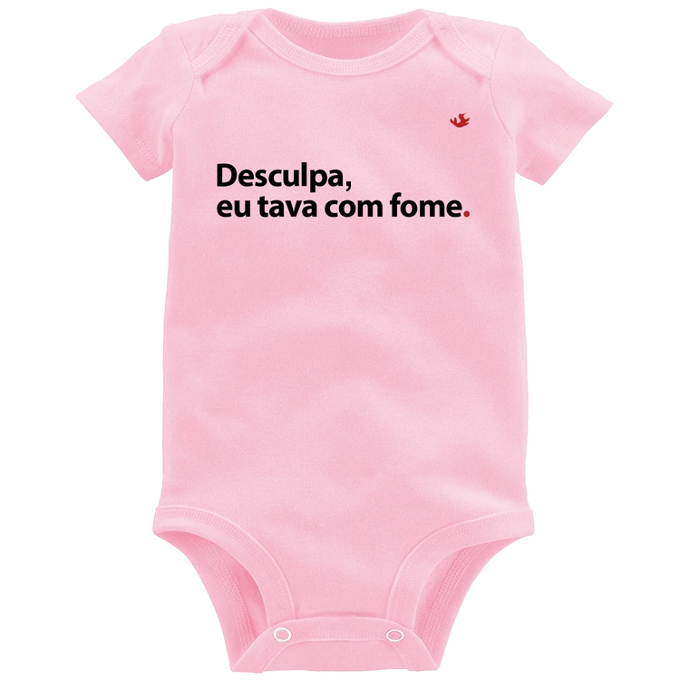 Body Bebê Desculpa, eu tava com fome - Rosa Bebê