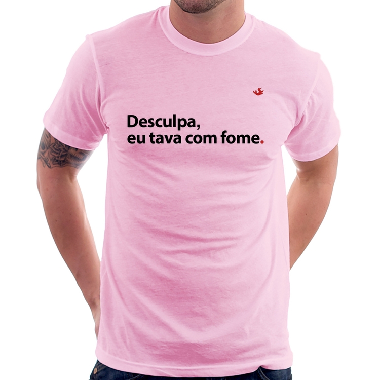 Camiseta Desculpa, eu tava com fome - Rosa Bebê