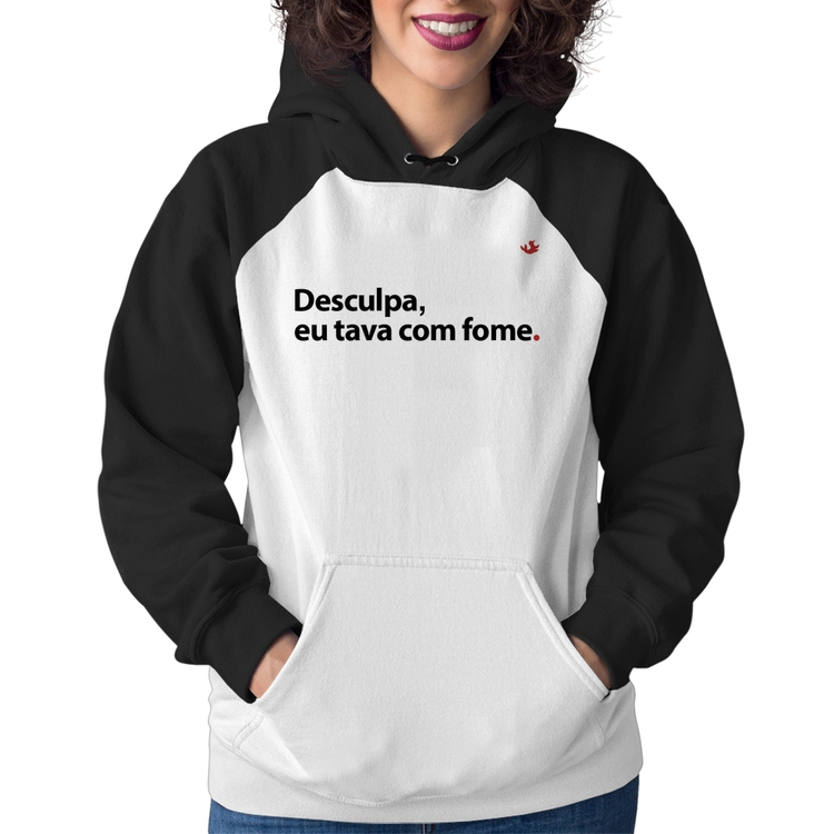 Moletom Feminino Desculpa, eu tava com fome
