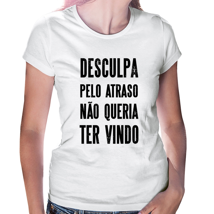 Baby Look Desculpa pelo atraso não queria ter vindo